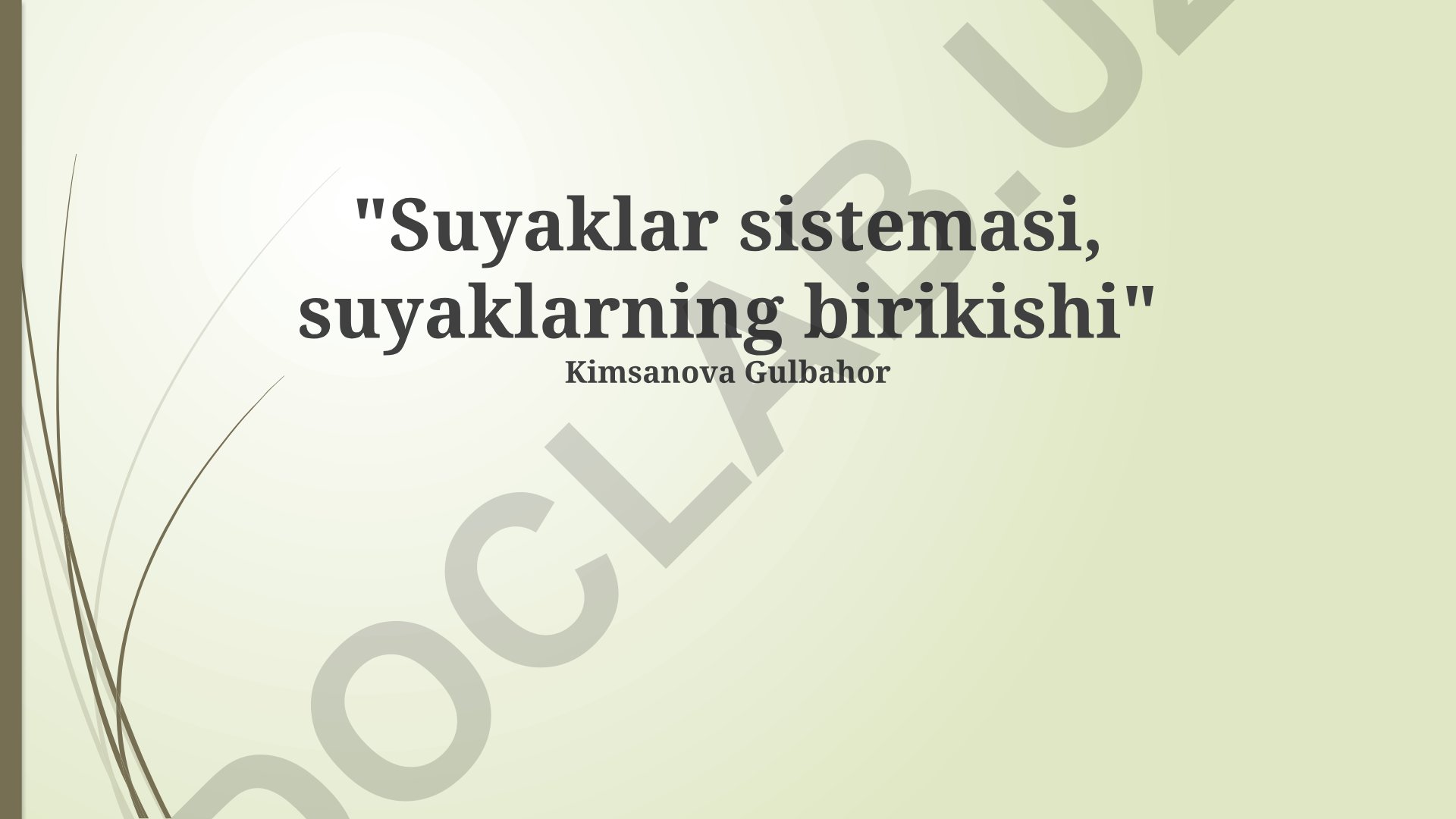 Suyaklar sistemasi va suyaklarning birikishi