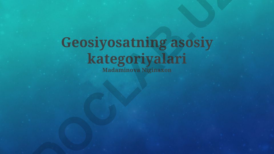 Geosiyosatning asosiy kategoriyalari va global ta'sirlari