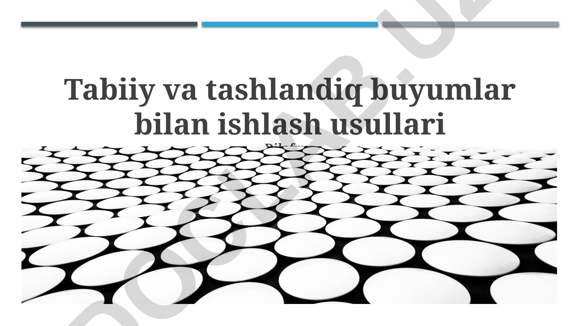 Tabiiy va tashlandiq buyumlar bilan ishlash usullari