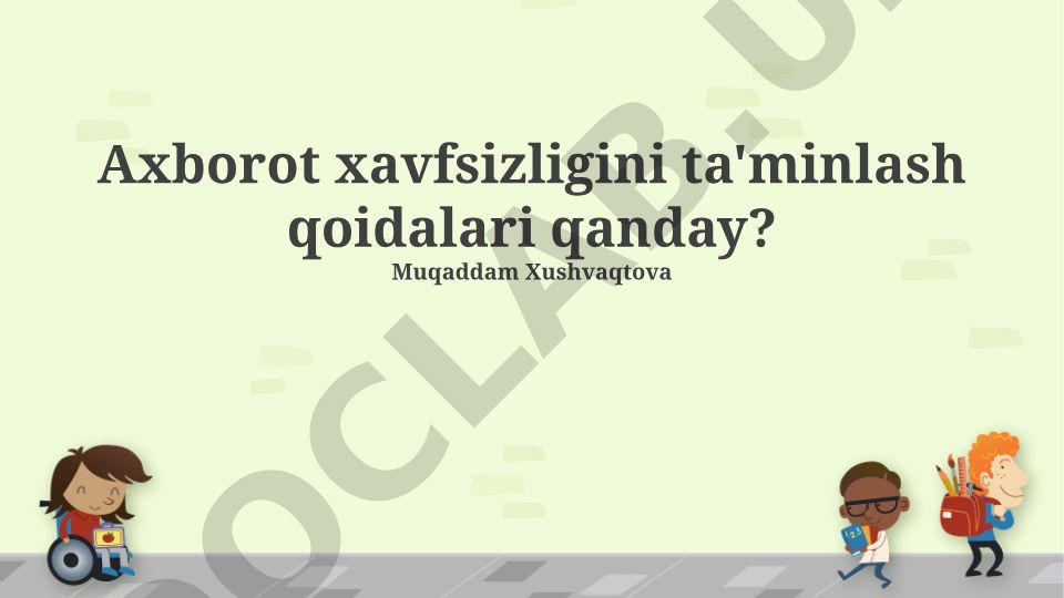 Axborot xavfsizligini ta'minlash qoidalari