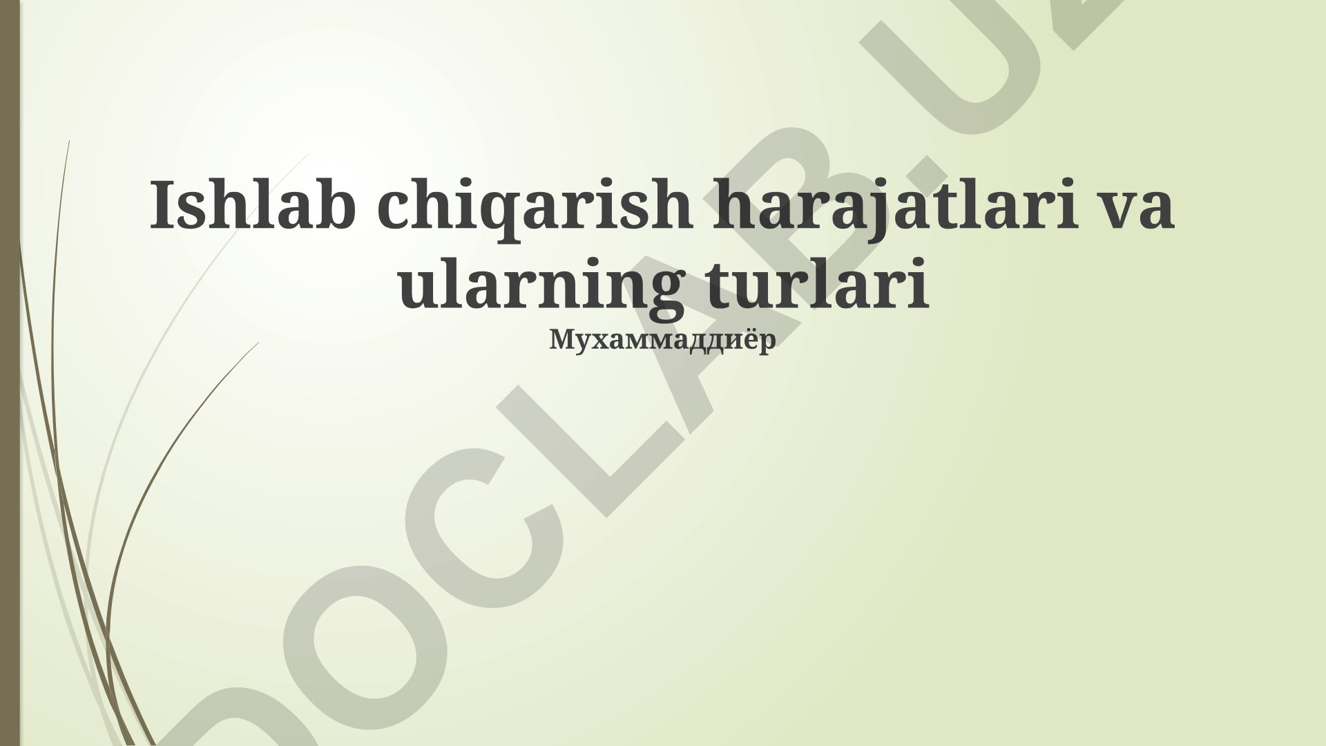 Ishlab chiqarish harajatlari va ularning turlari