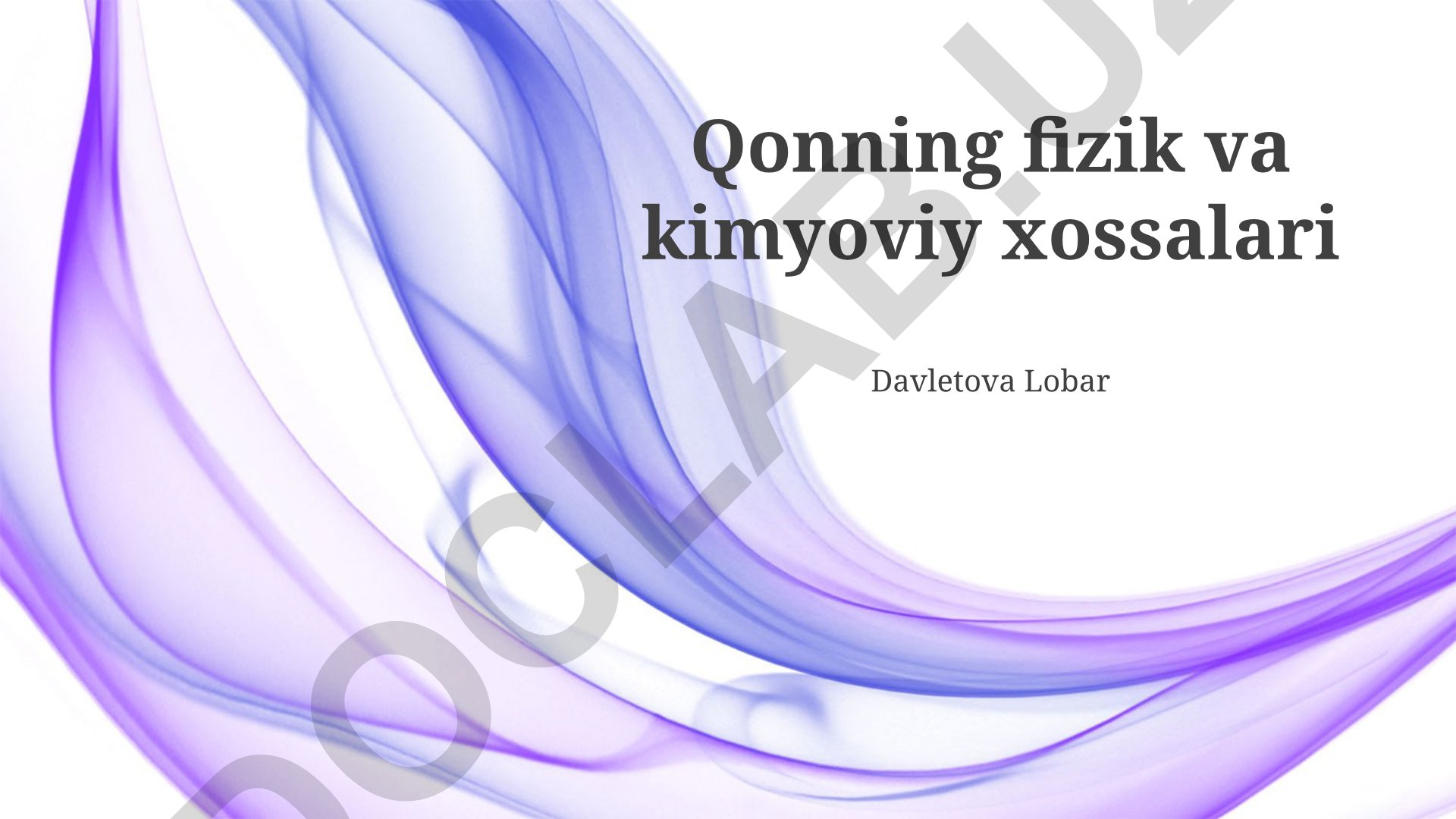 Qonning fizik va kimyoviy xossalari