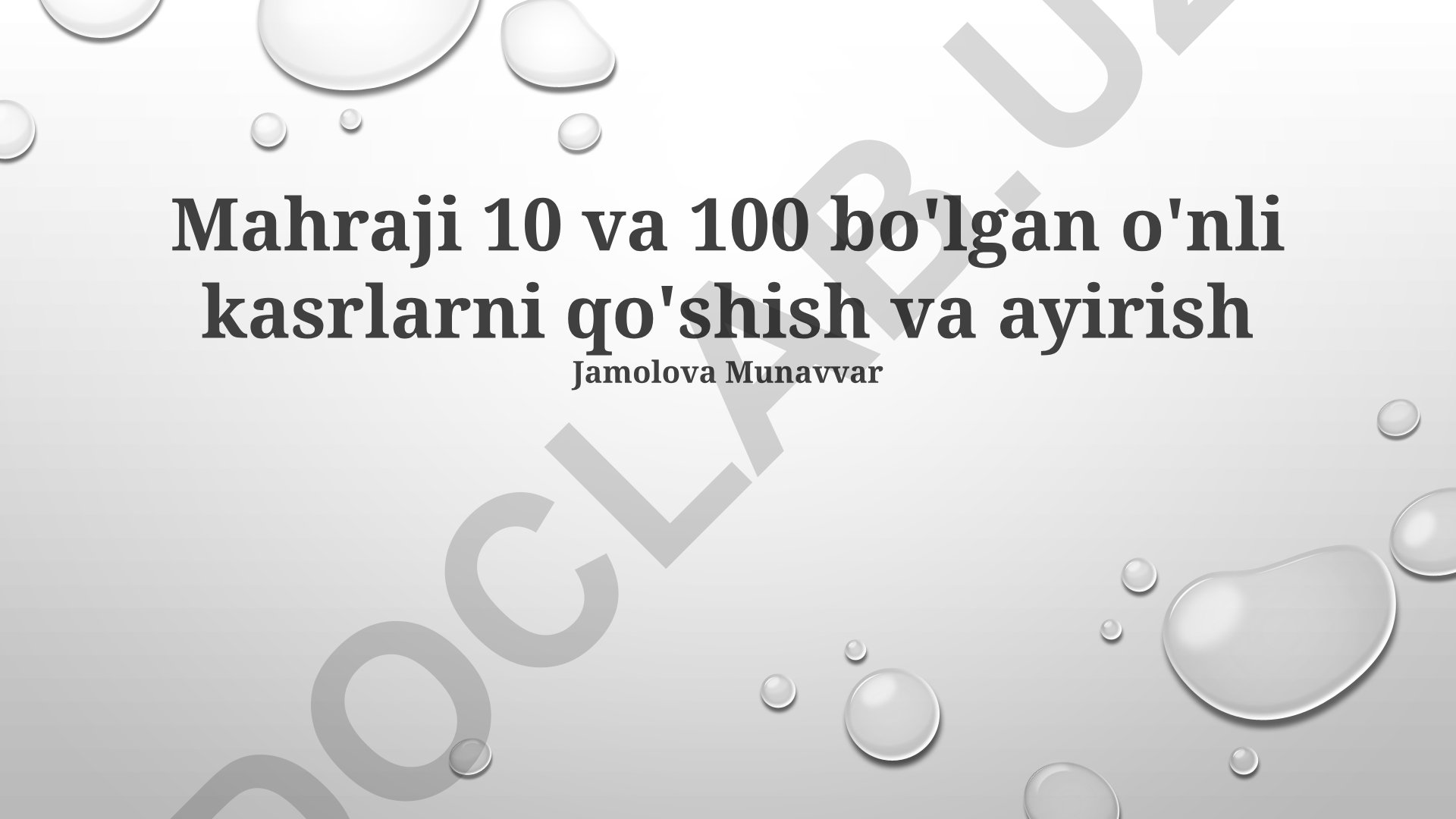 O'nlik kasrlarni 10 dan 100 gacha qo'shish va ayirish