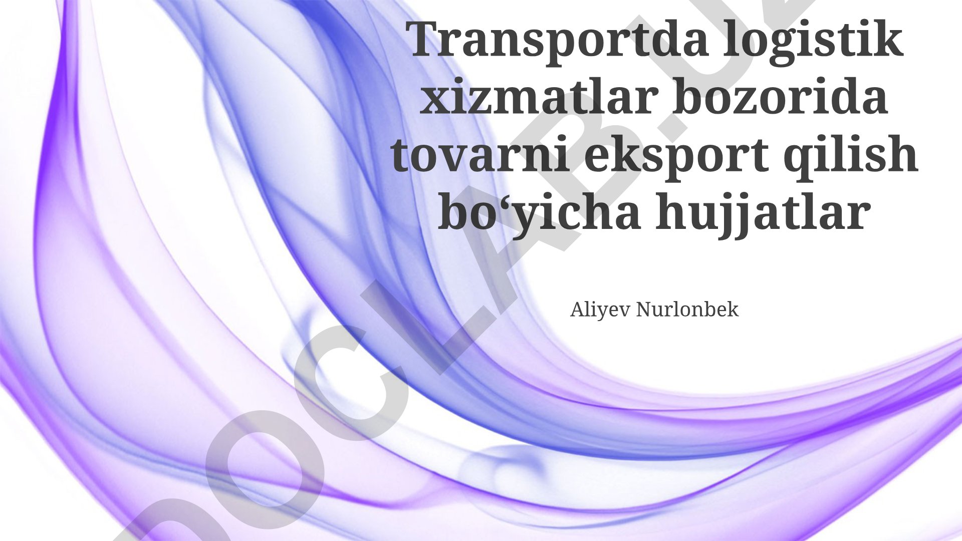 Transport va logistik xizmatlar bozorida tovarni eksport qilish hujjatlari