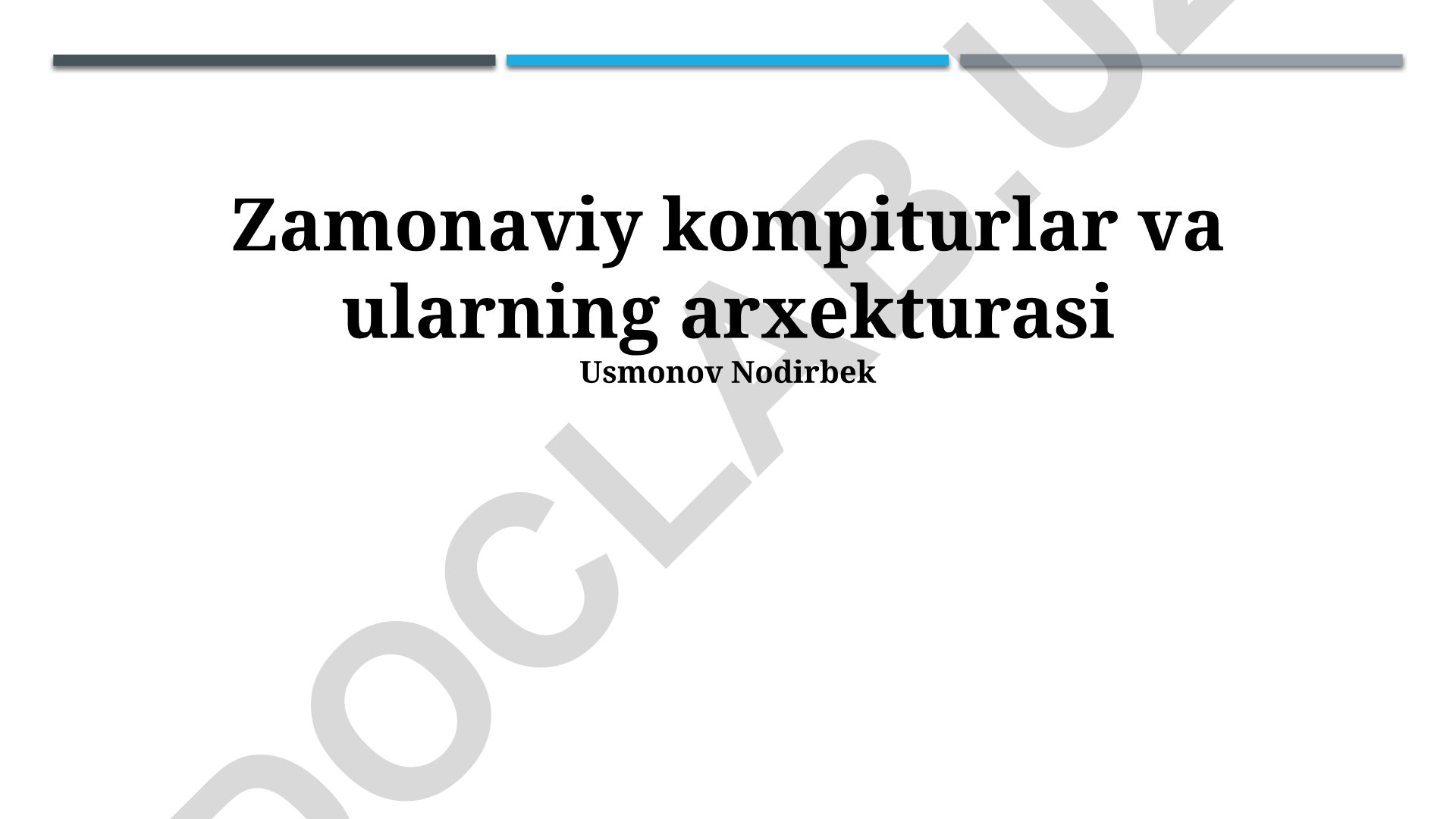 Zamonaviy kompyuterlar va ularning arxitekturasi