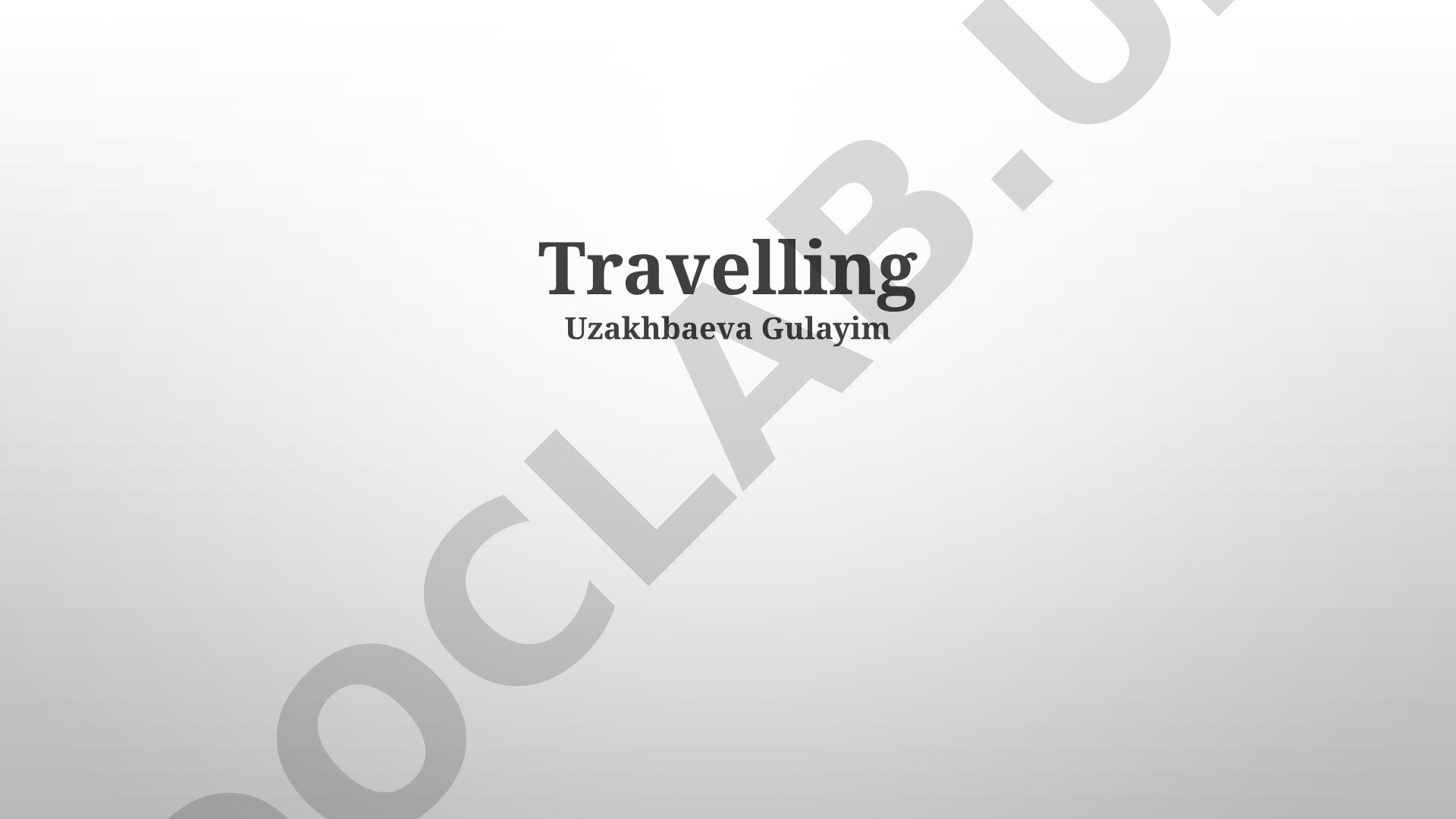 Travelling