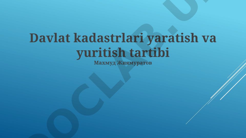 Davlat kadastrlari yaratish va yuritish tartibi