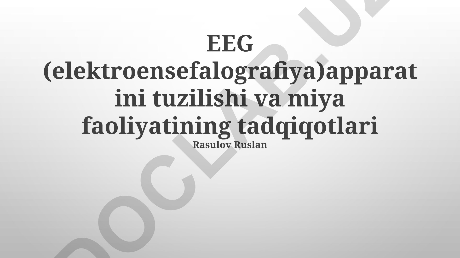 EEG apparati tuzilishi va miya faoliyatini tadqiq qilish