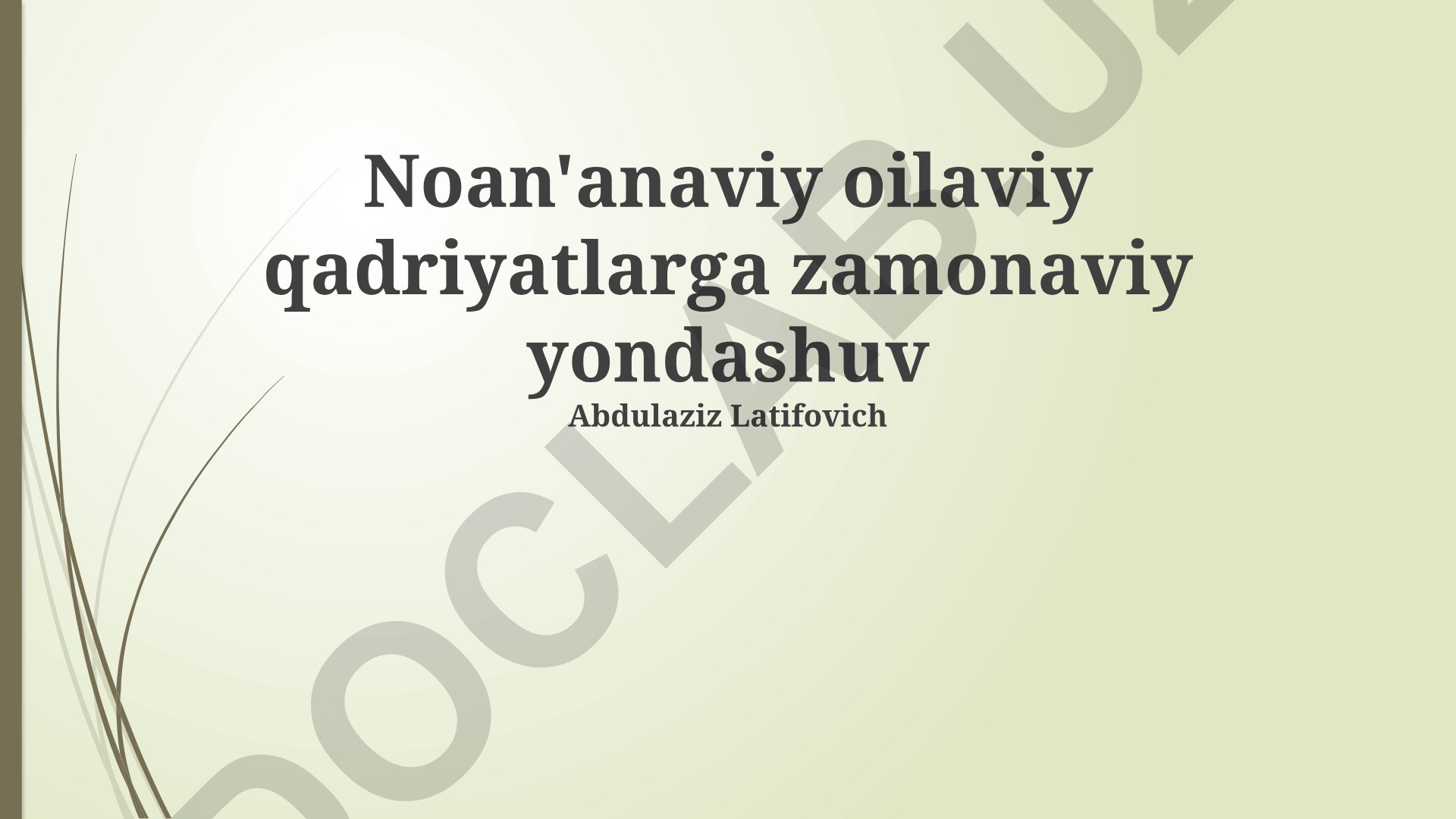 An'anaviy oilaviy qadriyatlarga zamonaviy yondashuv