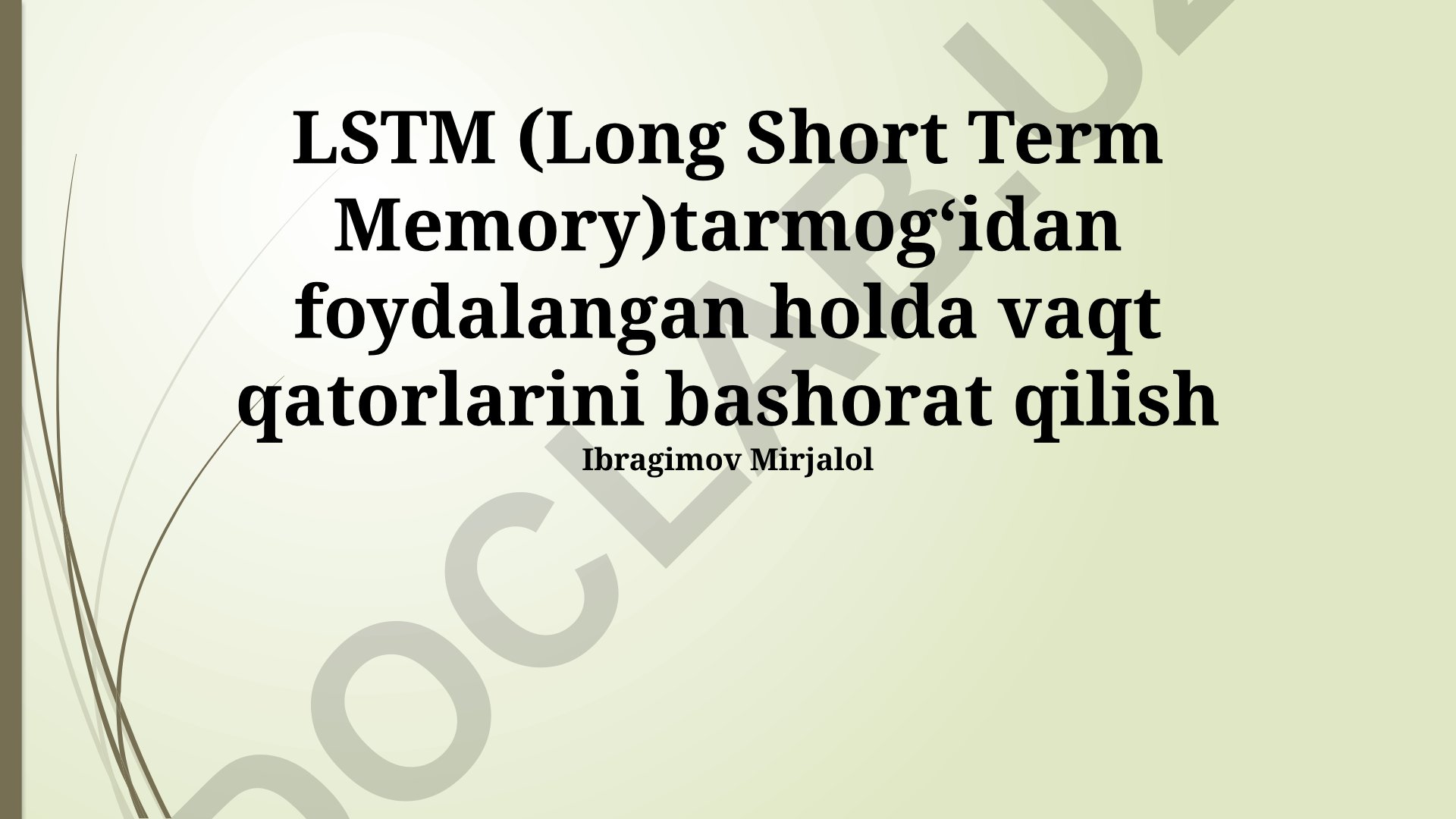 LSTM tarmogʻidan foydalangan holda vaqt qatorlarini bashorat qilish