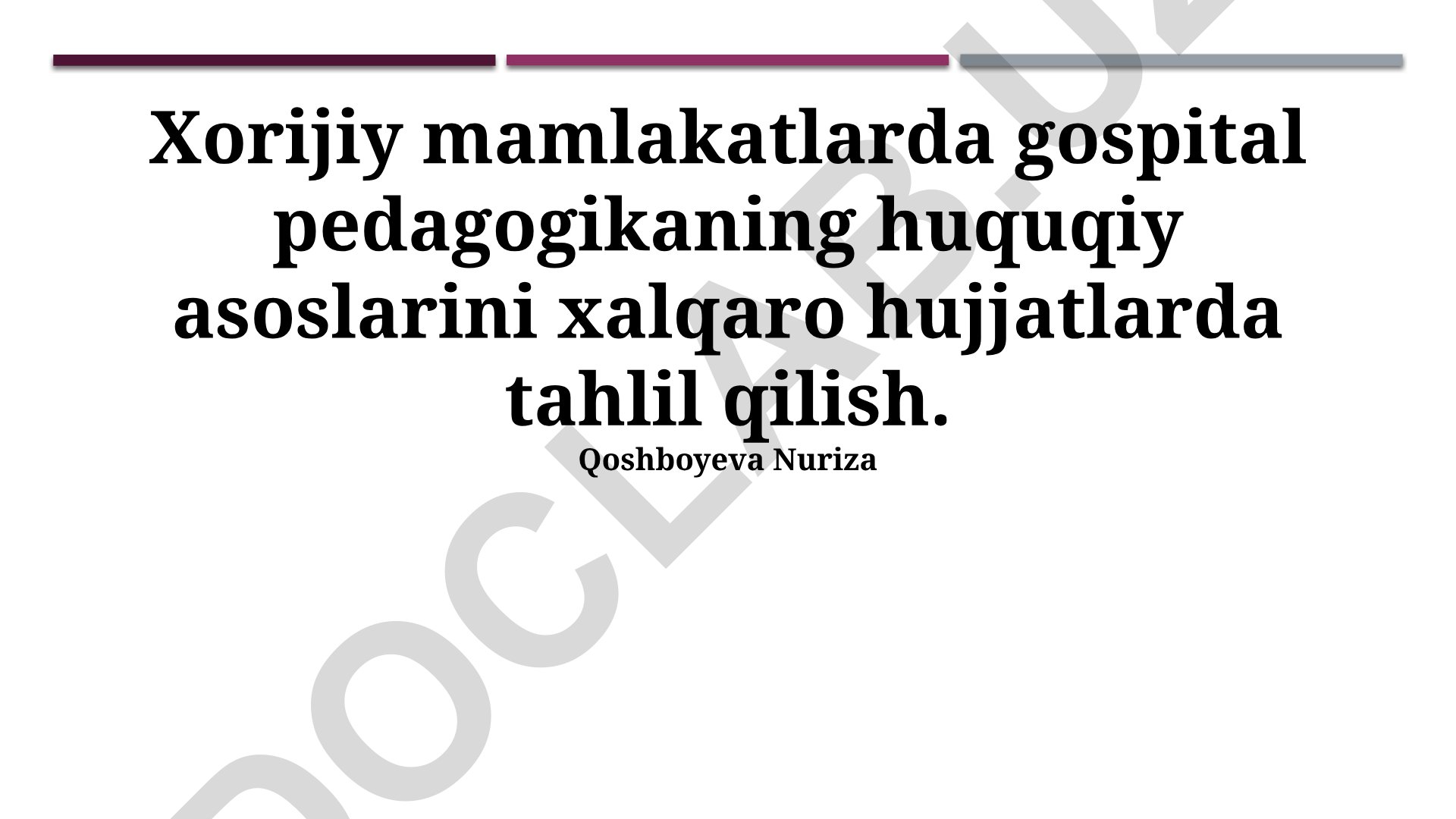 Xorijiy mamlakatlarda gospital pedagogikaning huquqiy asoslarini xalqaro hujjatlarda tahlil qilish