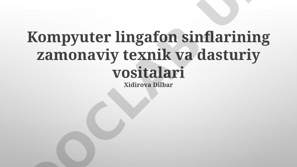 Kompyuter lingafon sinflarining zamonaviy texnik va dasturiy vositalari