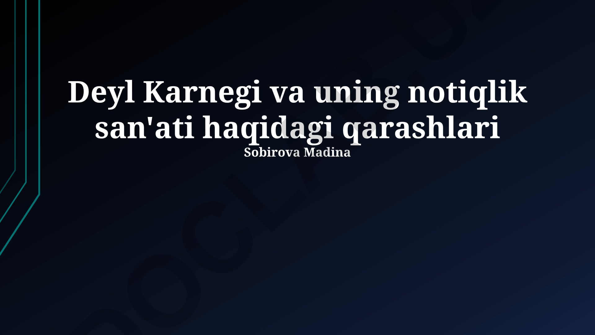 Deyl Karnegi va uning notiqlik san'ati haqidagi qarashlari