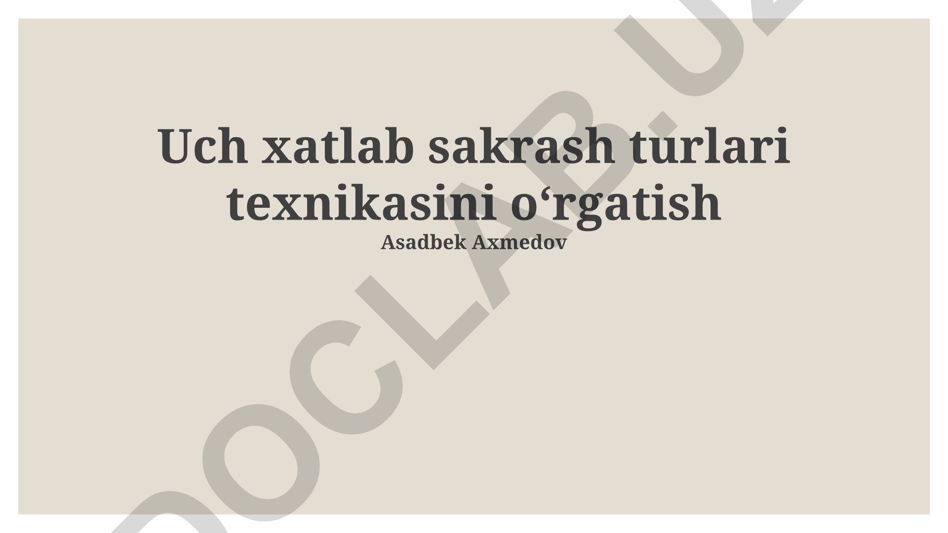 Uch xatlab sakrash turlari texnikasini o‘rgatish