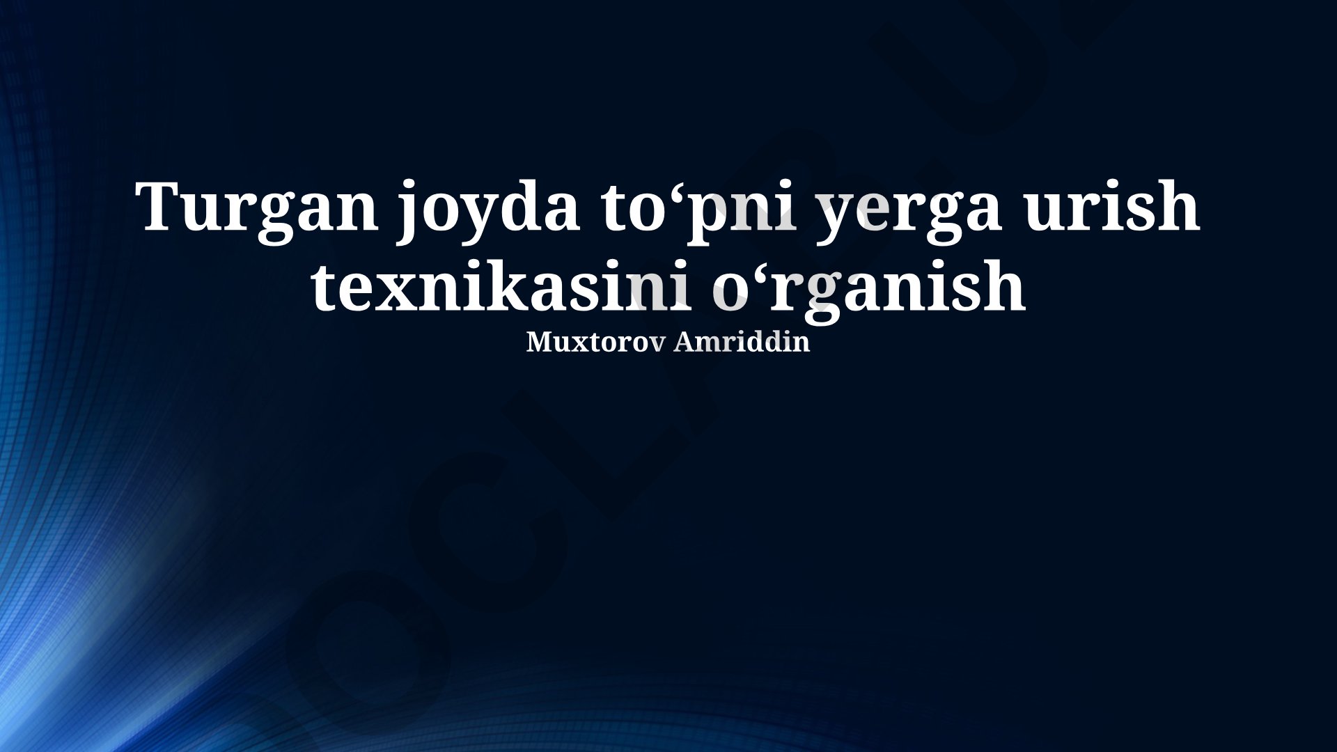 To'pni yerga urish texnikasini o'rganish
