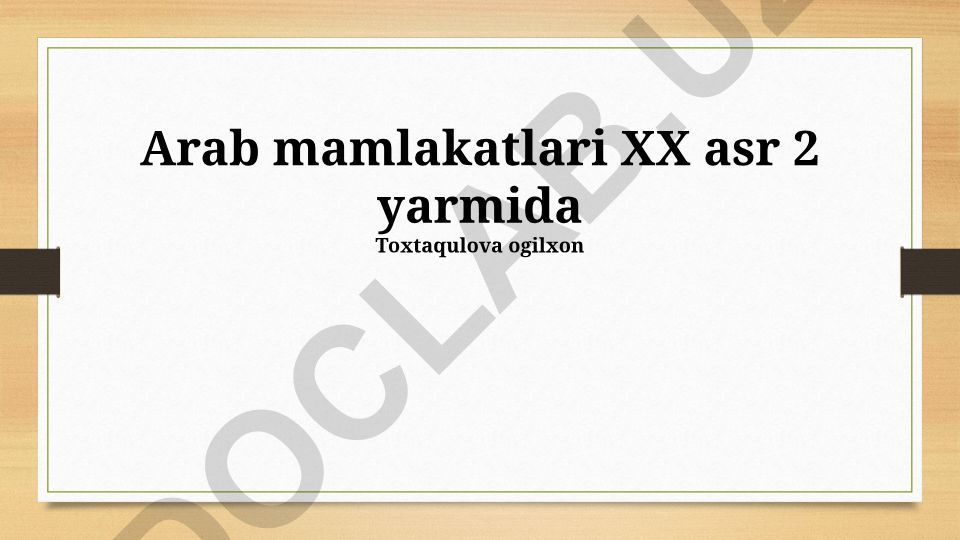 XX asrning ikkinchi yarmida Arab mamlakatlarining siyosiy, iqtisodiy va ijtimoiy-madaniy o'zgarishlari