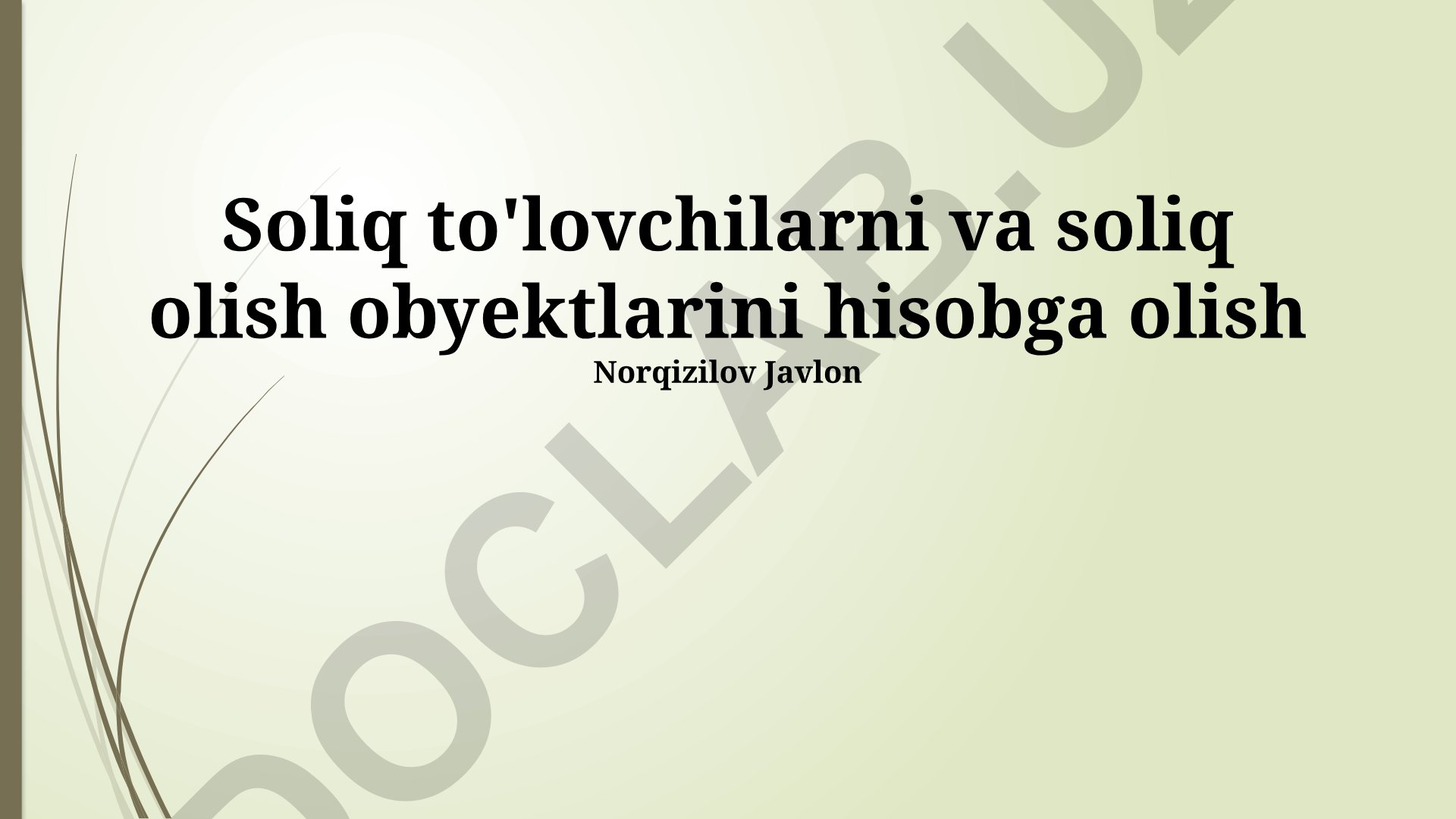 Soliq to'lovchilar va soliq obyektlarini hisobga olish