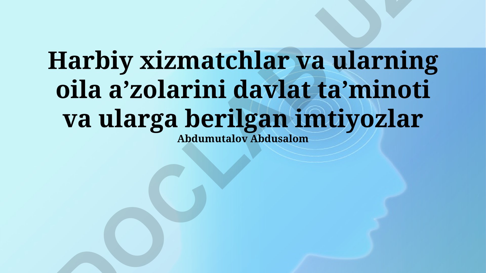 Harbiy xizmatchilar va ularning oila aʼzolarini davlat taʼminoti va imtiyozlar