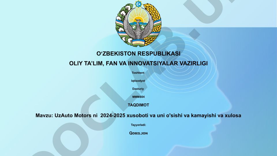 UzAuto Motors ni 2024-2025 xusoboti va uni o'sishi va kamayishi va xulosa