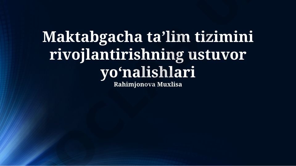 Maktabgacha taʼlim tizimini rivojlantirishning ustuvor yoʻnalishlari