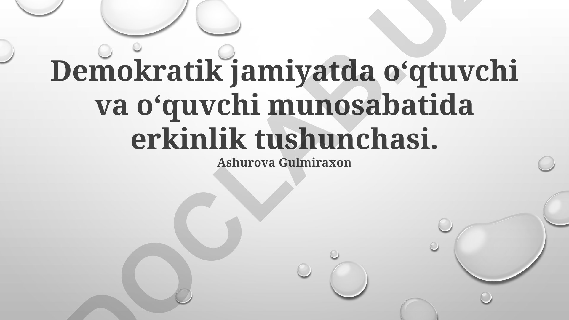 Demokratik jamiyatda o'qituvchi va o'quvchi munosabatlarida erkinlik tushunchasi