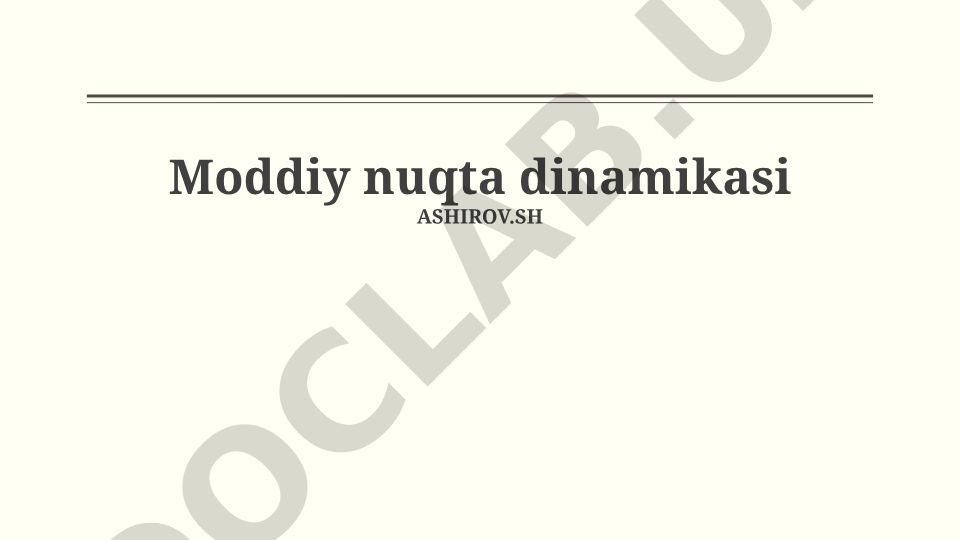 Moddiy nuqta dinamikasi: kuchlar, muvozanat va asosiy qonunlar
