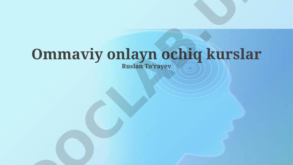 MOOC: Ta'rifi, Evolyutsiyasi va Afzalliklari