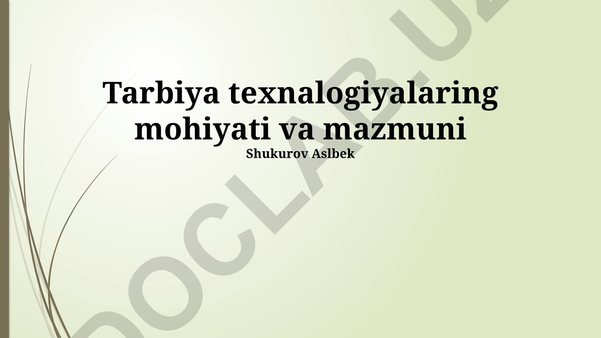 Tarbiya texnologiyalarining mohiyati va mazmuni