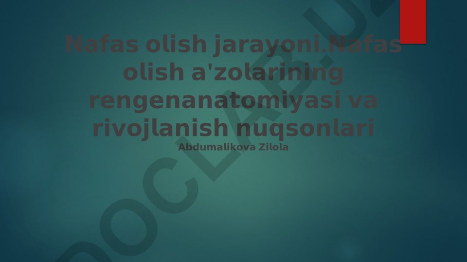 Nafas olish jarayoni va a'zolarining rivojlanish nuqsonlari