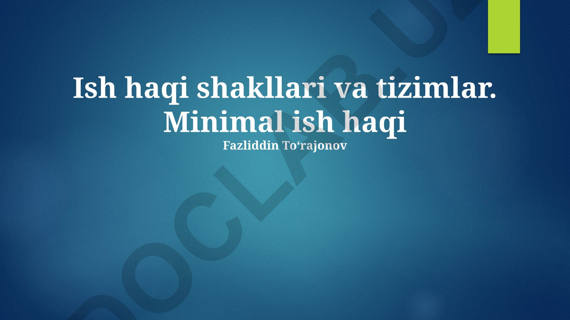 Ish haqi shakllari, tizimlari va minimal ish haqi