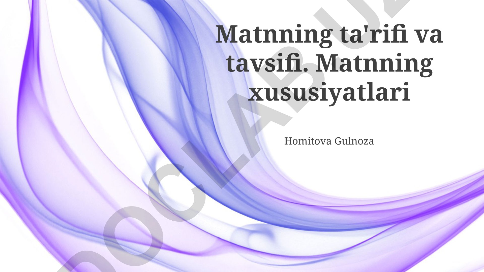 Matnning xususiyatlari, turlari va ta'rifi