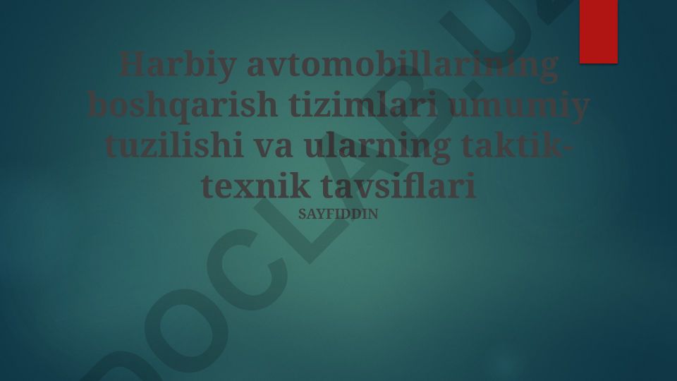Harbiy avtomobillarining boshqarish tizimlari umumiy tuzilishi va taktik-texnik tavsiflari
