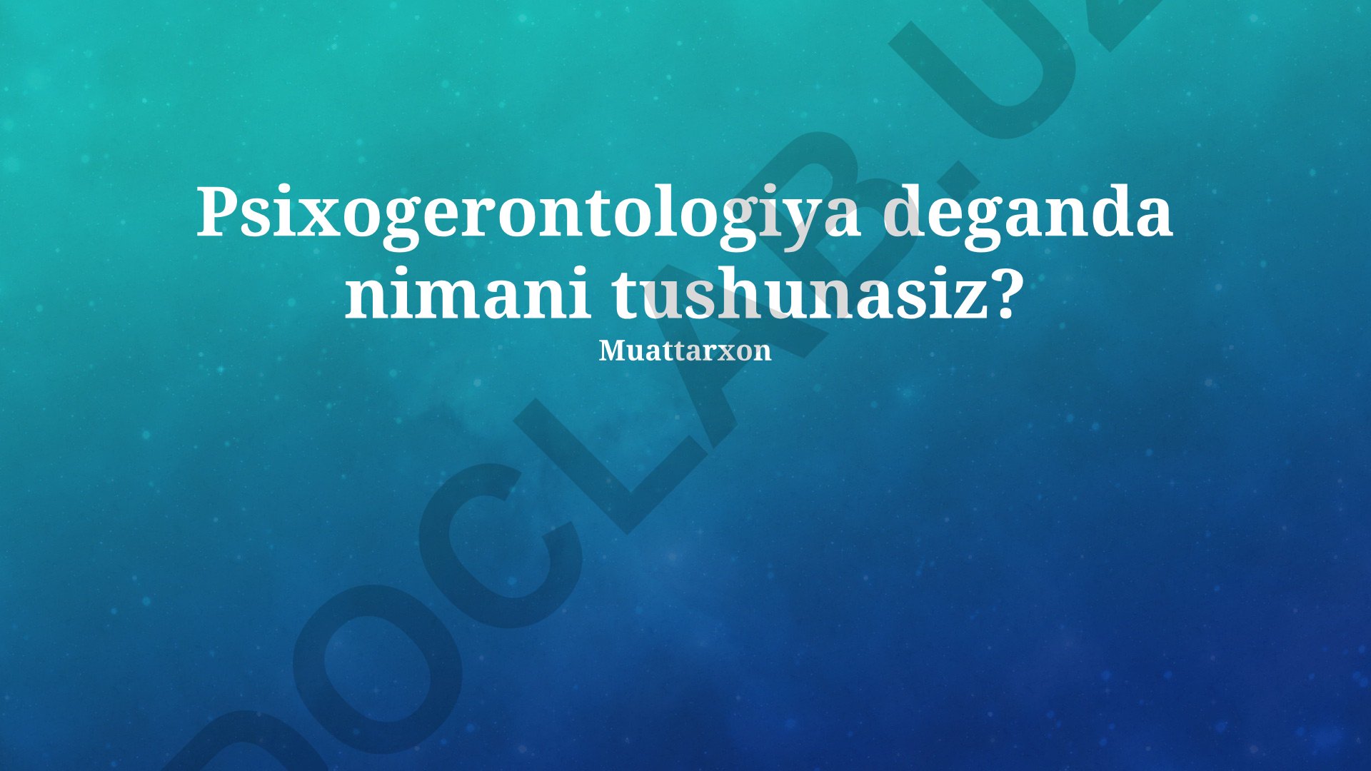 Psixogerontologiya: tushuncha, jihatlar va amaliy qo'llanilishi