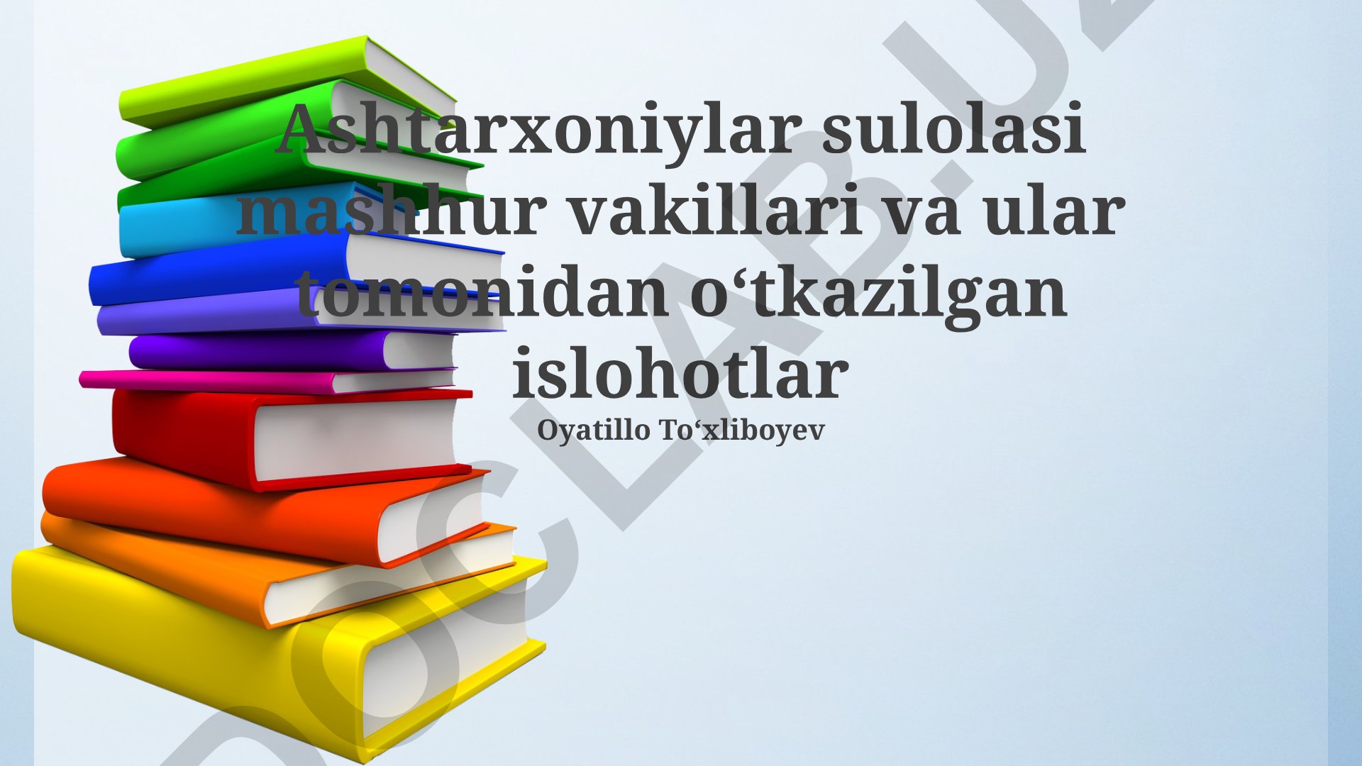Ashtarxoniylar sulolasi vakillari va islohotlari