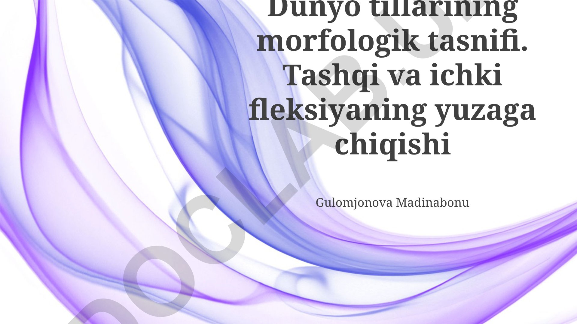 Dunyo tillarining morfologik tasnifi va fleksiya turlari