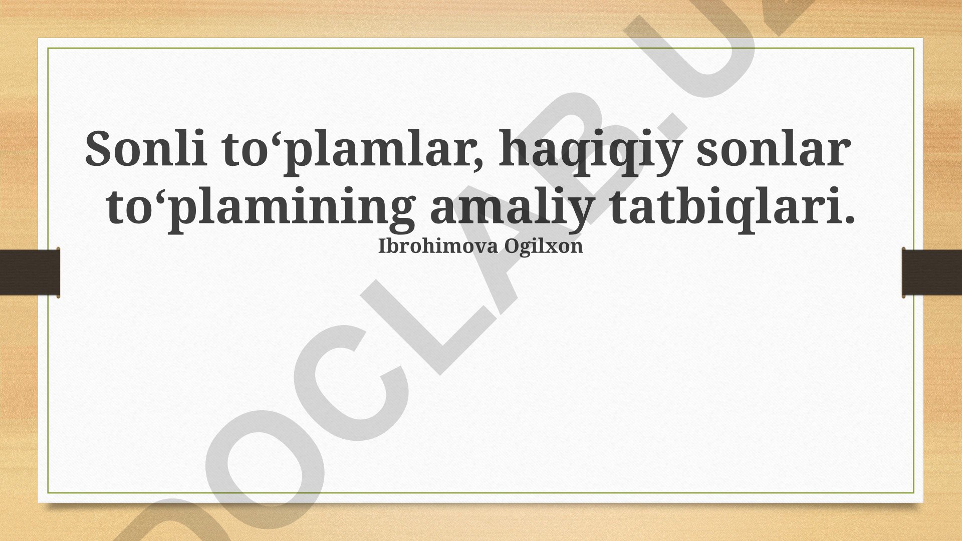 Cheklangan to'plamlar va haqiqiy sonlar to'plamining amaliy tatbiqlari