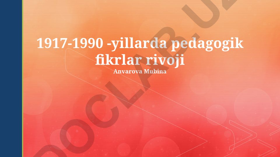 1917-1990 yillarda pedagogik fikrlar rivoji
