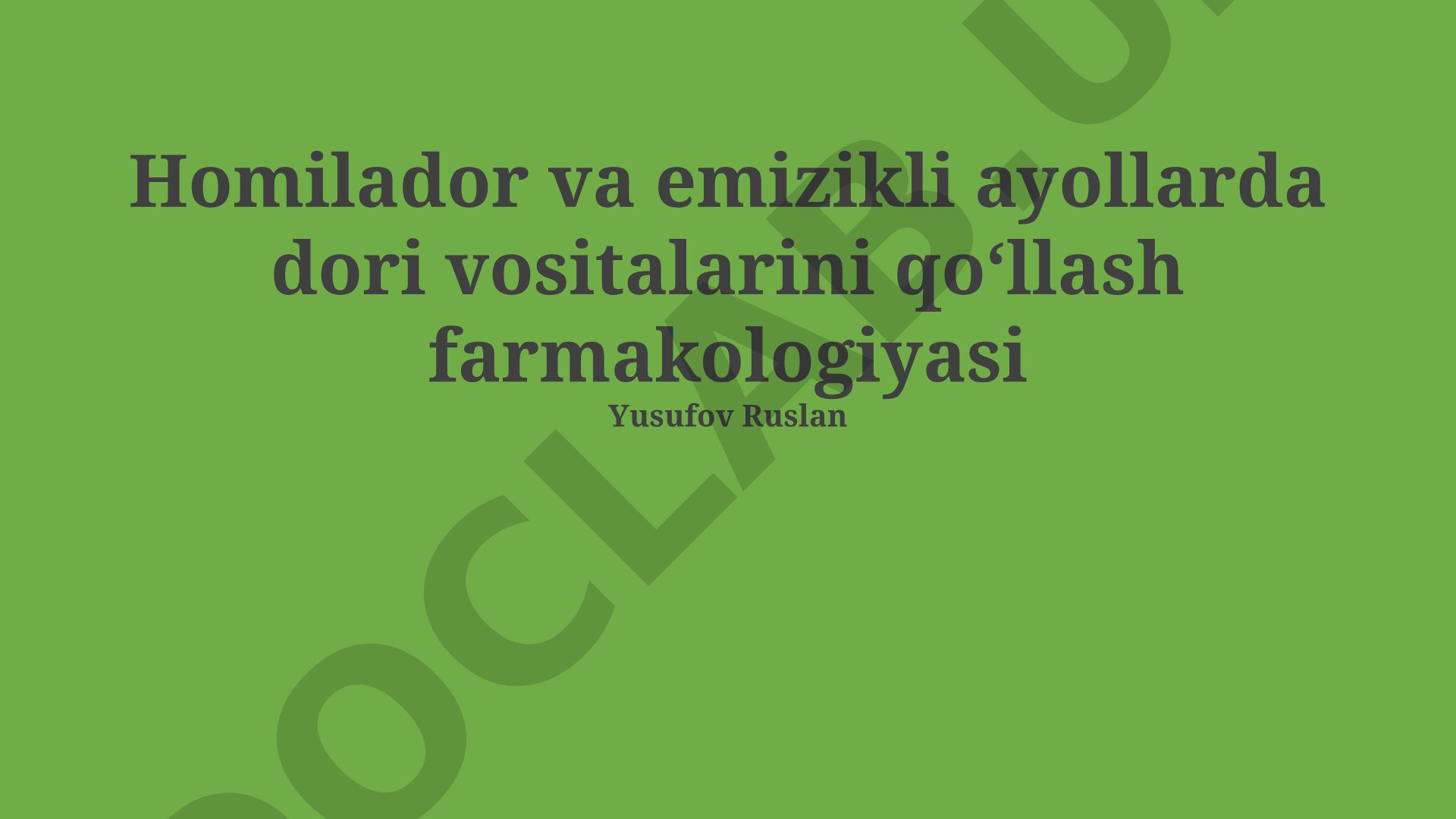 Homilador va emizikli ayollarda dori vositalarini qoʻllash farmakologiyasi