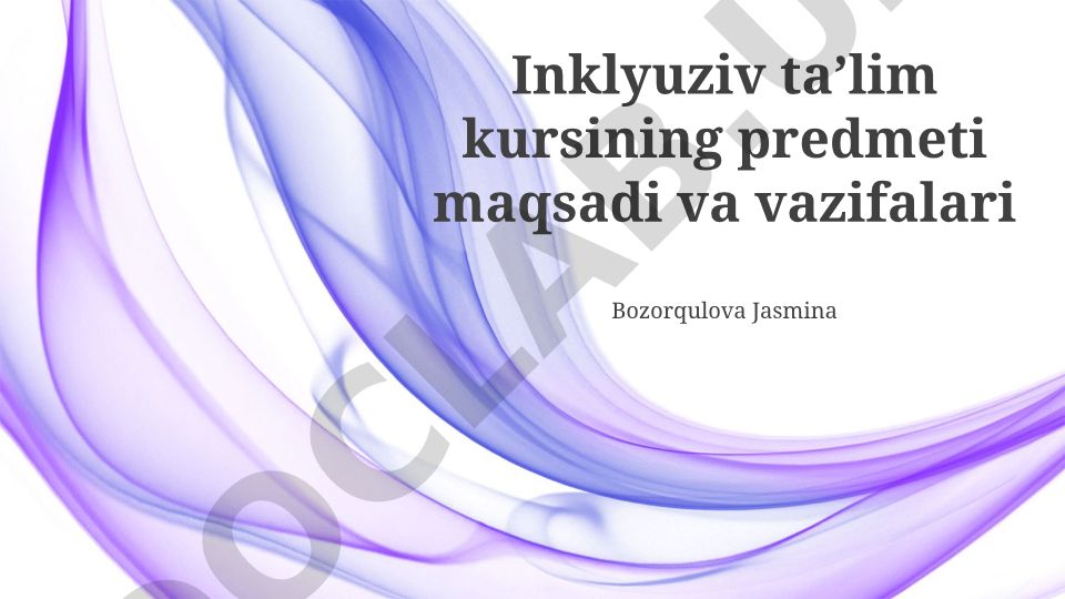Inklyuziv ta'lim kursining predmeti, maqsadi va vazifalari