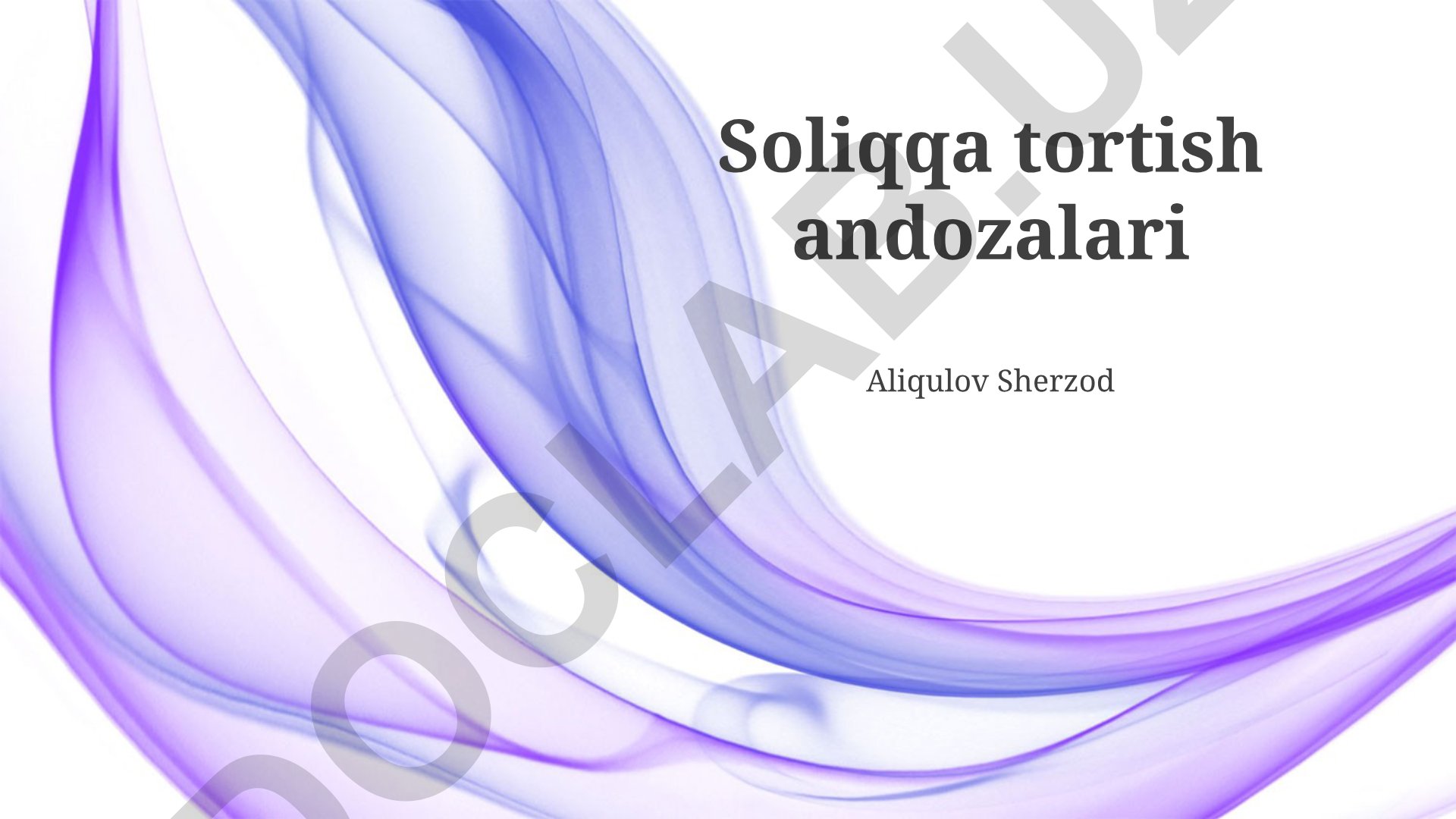 Soliqqa tortish usullari, turlari va ta'siri