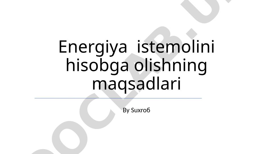 Energiya istemolini hisobga olishning maqsadlari