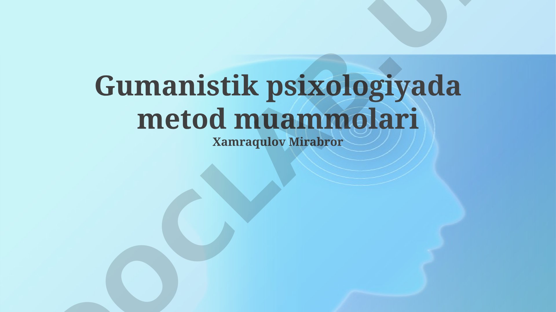 Gumanistik psixologiyada metod muammolari