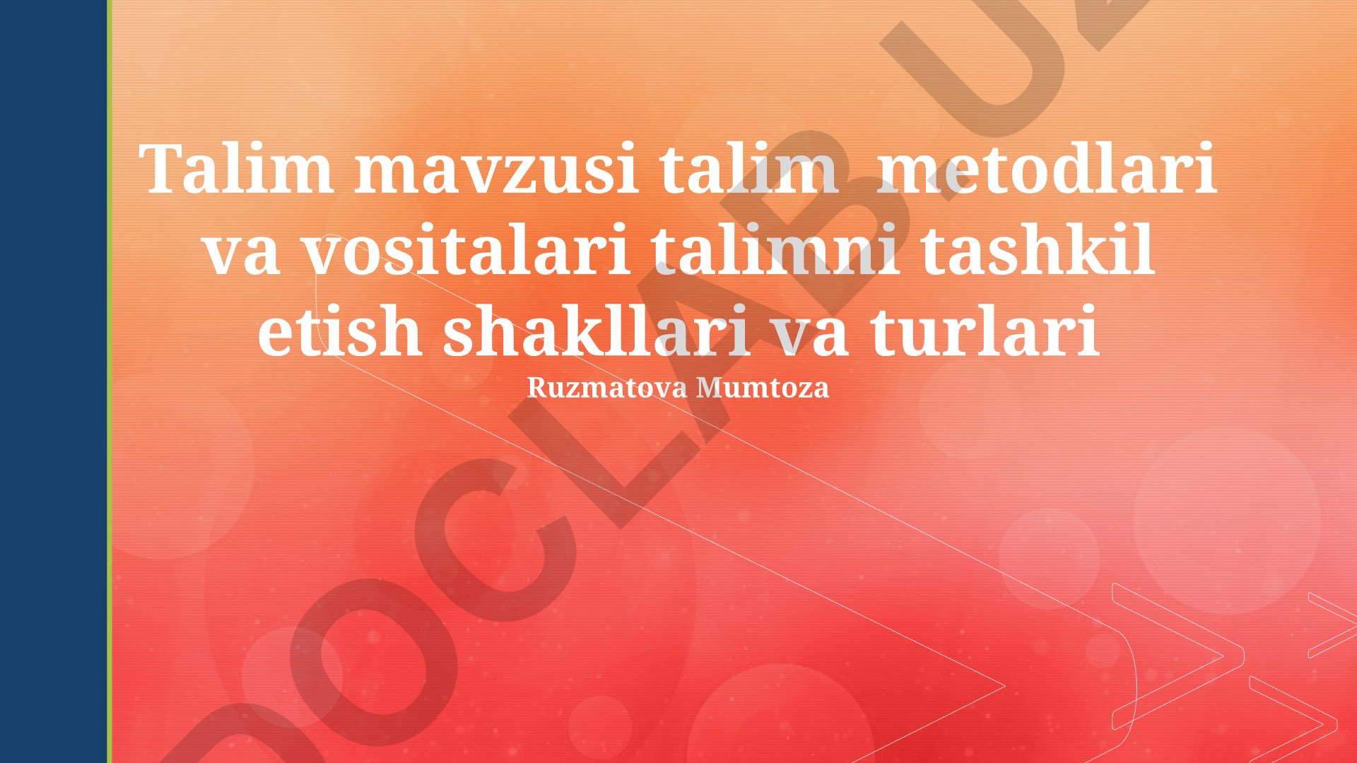 Ta'lim metodlari, vositalari va tashkil etish shakllari