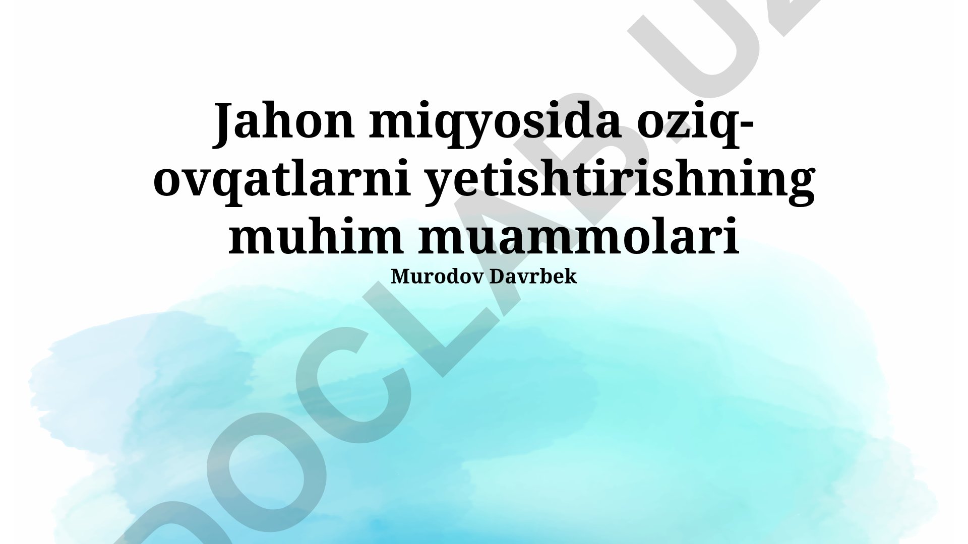 Jahon miqyosida oziq-ovqatlarni yetishtirishning muhim muammolari