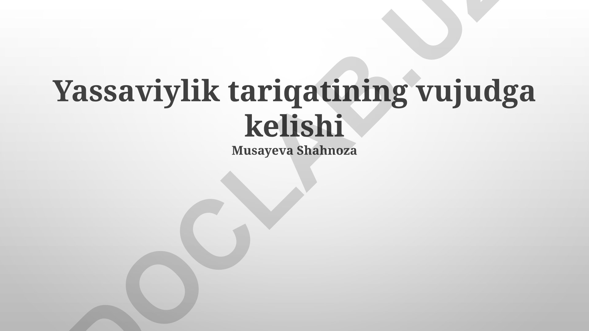 Yassaviylik tariqatining vujudga kelishi va rivojlanishi