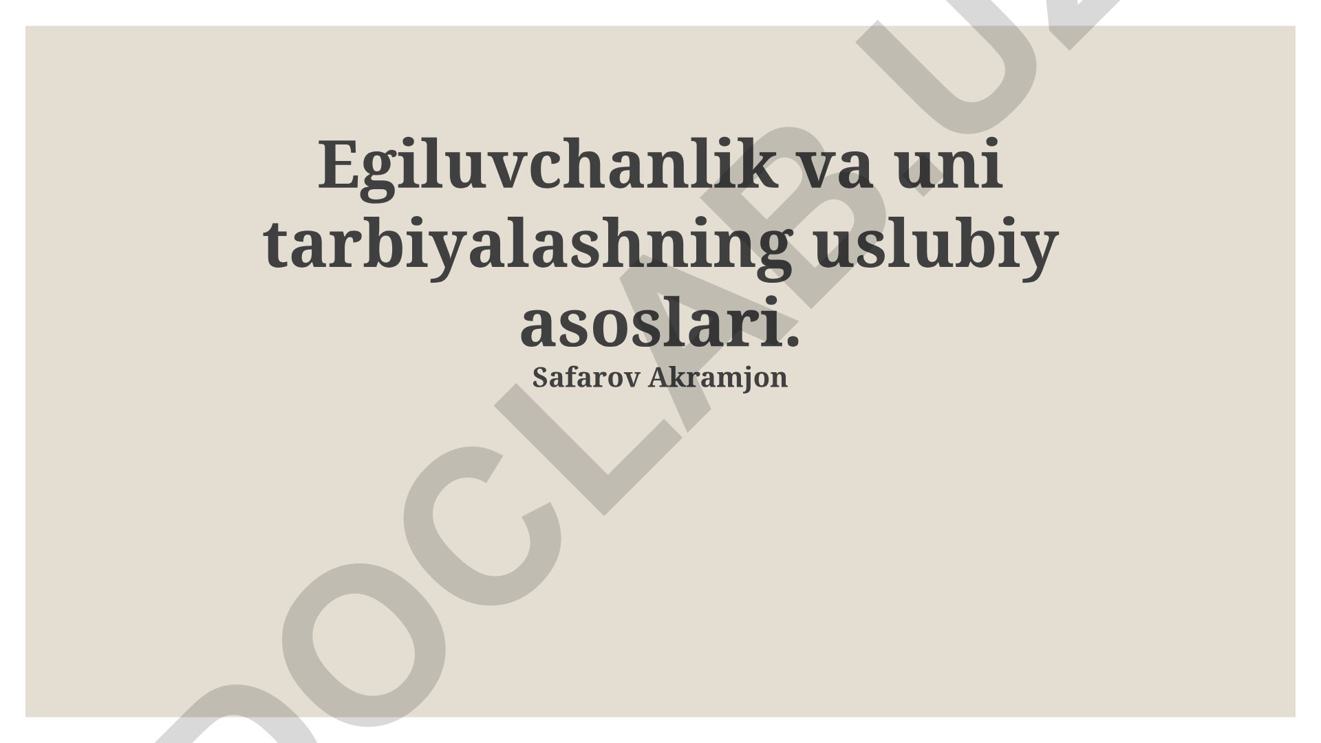 Egiluvchanlik va uni tarbiyalashning uslubiy asoslari