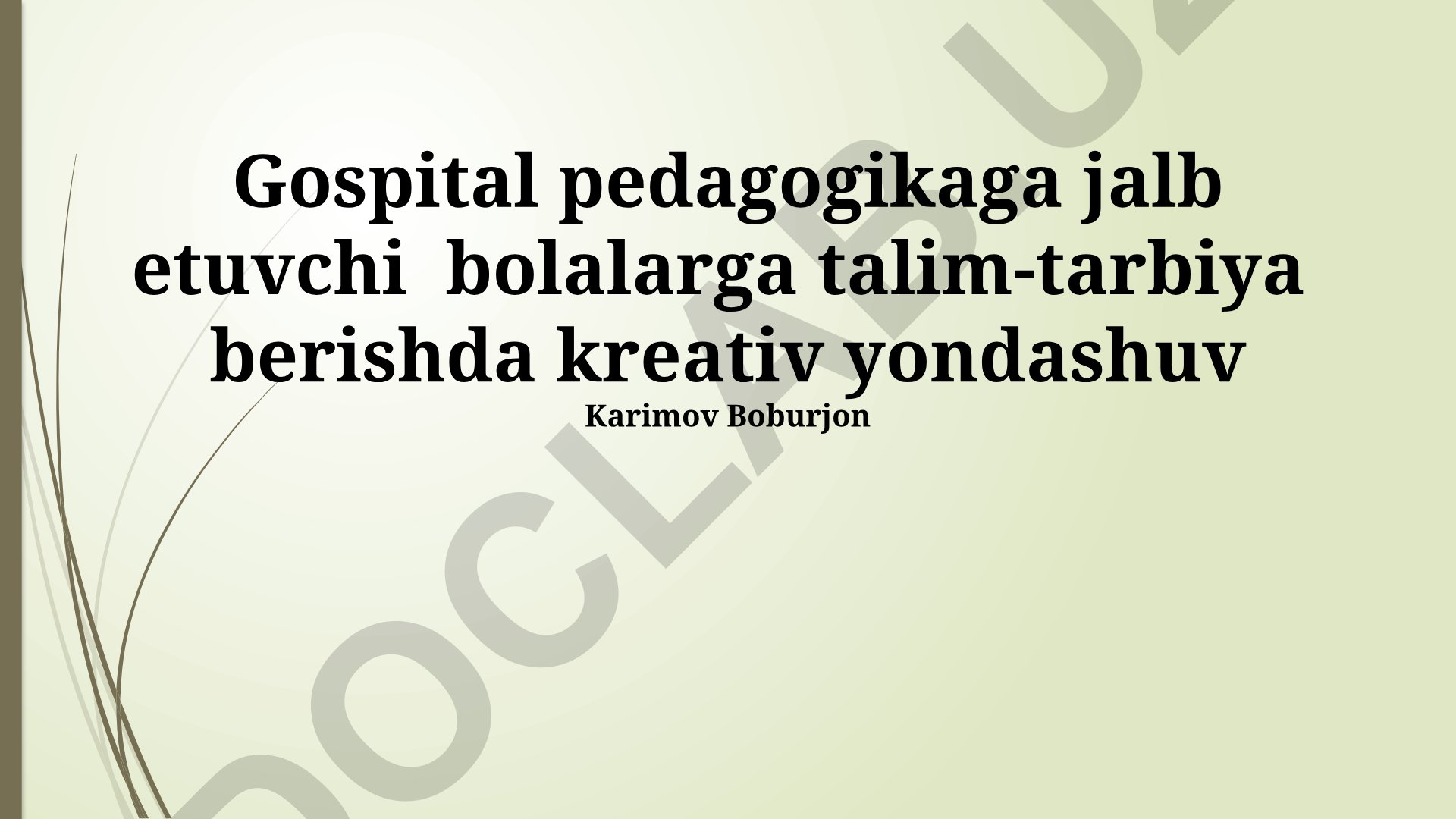 Kasalxonada bolalarga ta'lim berishda kreativ yondashuvlar