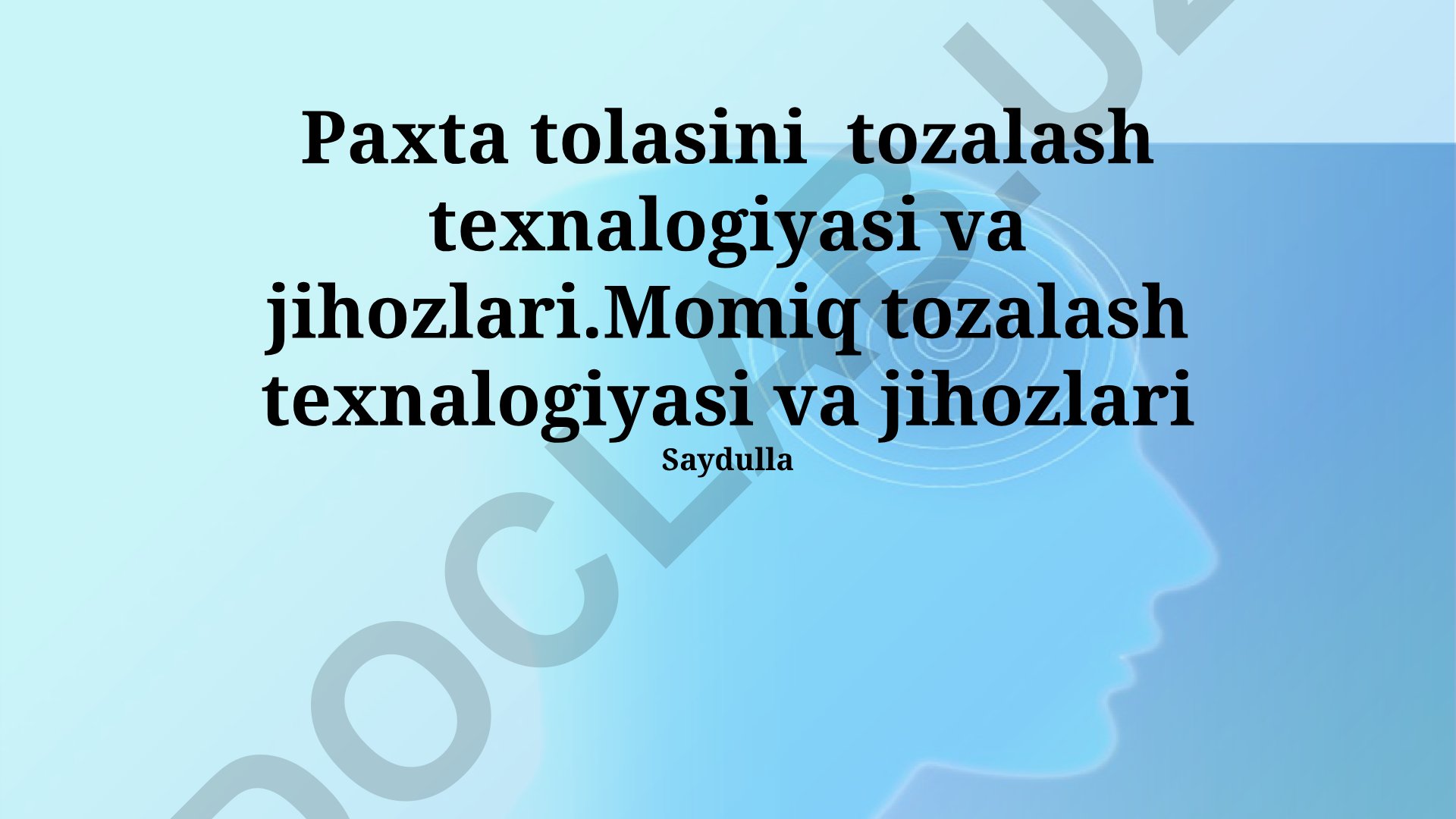 Paxta tolasini tozalash texnologiyasi va jihozlari