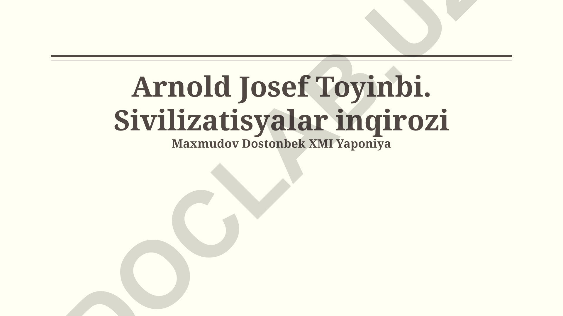 Arnold Josef Toynbi tsivilizatsiyalar inqirozi va nazariyasi