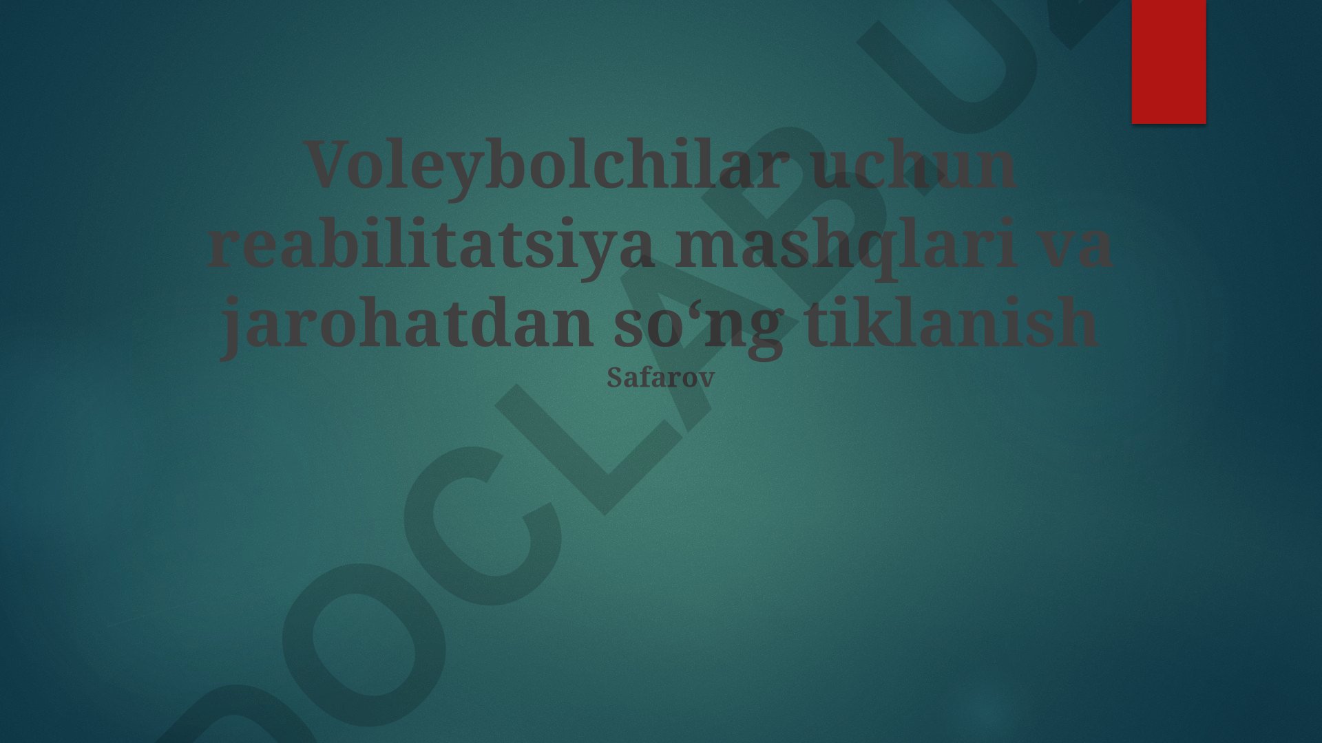 Voleybolchilar uchun reabilitatsiya mashqlari va jarohatdan soʻng tiklanish